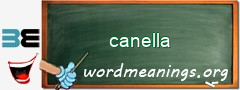 WordMeaning blackboard for canella